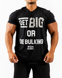 Get Big Or Die Bulking T-Shirt