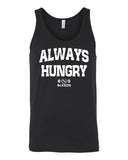 Always Hungry Tank Top