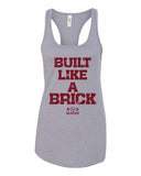 Built Like A Brick Racerback Tank Top