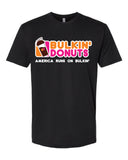 Bulkin' Donuts America Runs On Bulkin' T-Shirt
