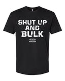 Shut Up And Bulk T-Shirt