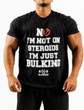 No I'm Not On Steroids I'm Just Bulking T-Shirt