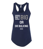 Get Big Or Die Bulking Racerback Tank Top