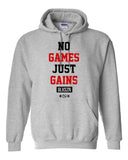 No Games Just Gains Hoodie