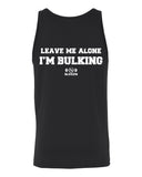 Leave Me Alone I'm Bulking Tank Top