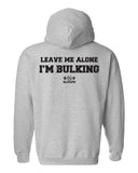 Leave Me Alone I'm Bulking Hoodie