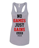 No Games Just Gains Racerback Tank Top
